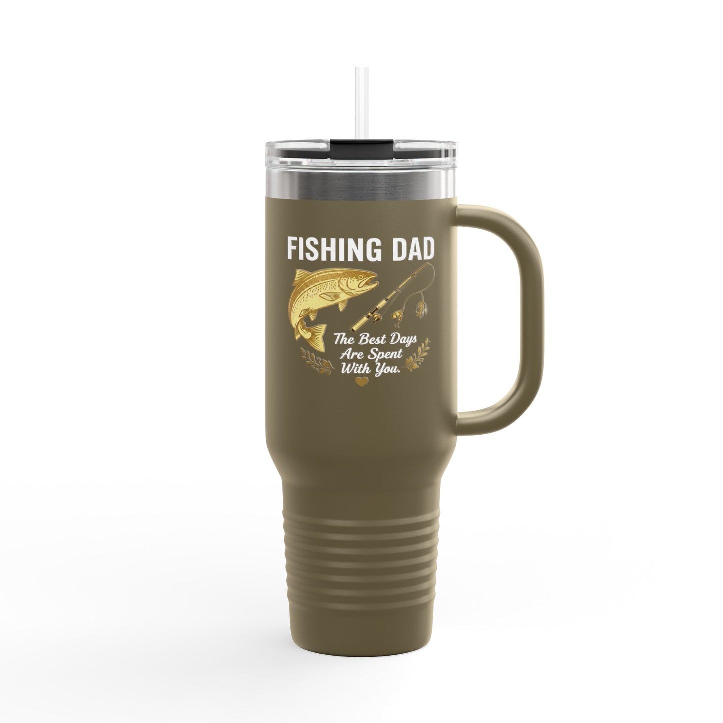 Fishing Dad — 40oz Insulated Travel Mug | The Best Days Are Spent With You