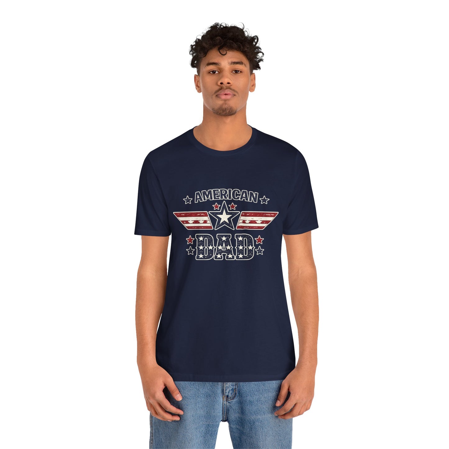 American Dad T-Shirt — Patriotic Fourth of July Tee for Dad