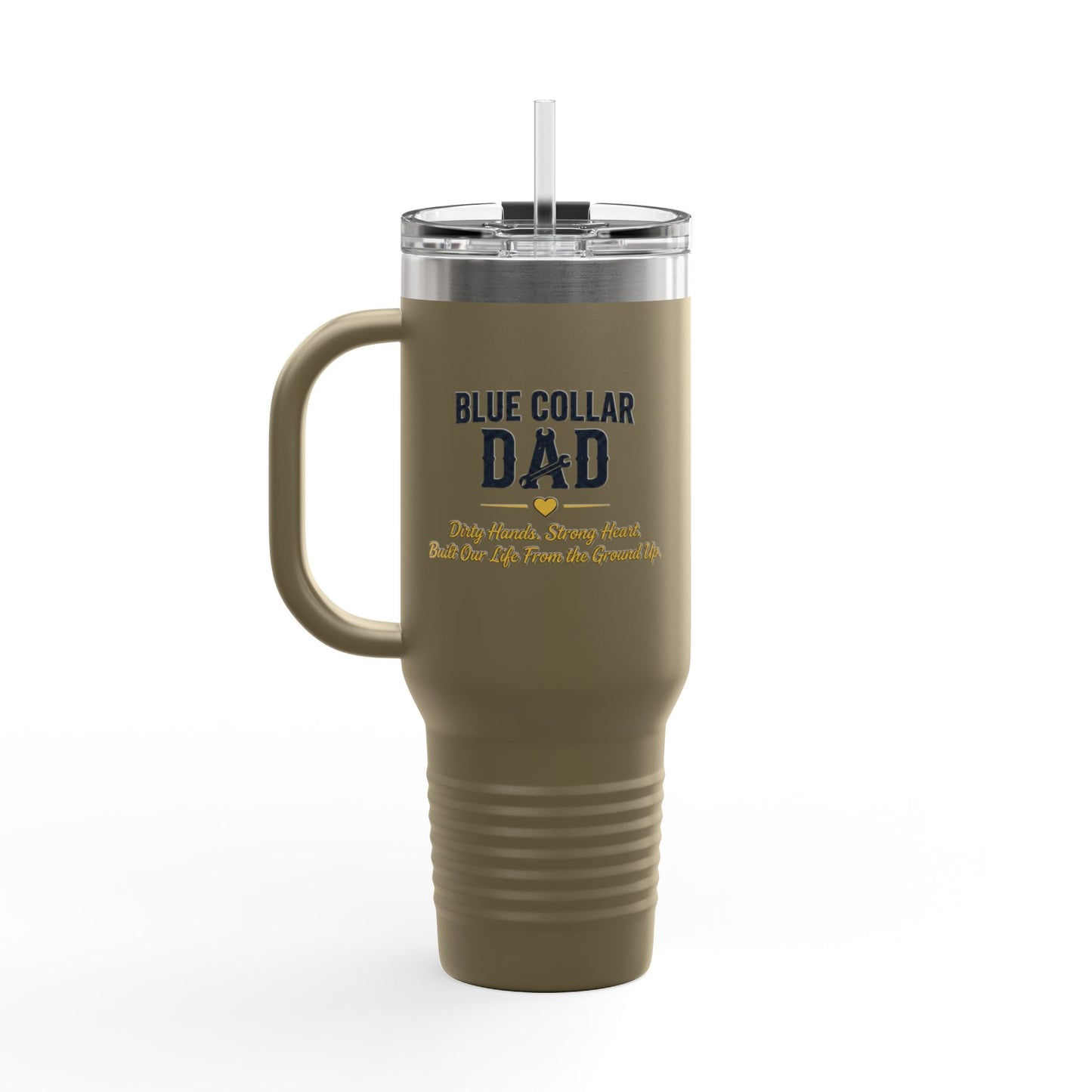 Blue Collar Dad — 40oz Insulated Travel Mug | Dirty Hands. Strong Heart.