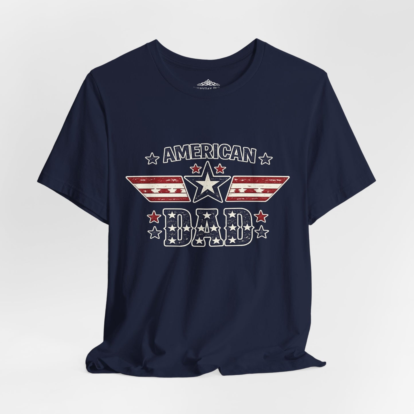 American Dad T-Shirt — Patriotic Fourth of July Tee for Dad