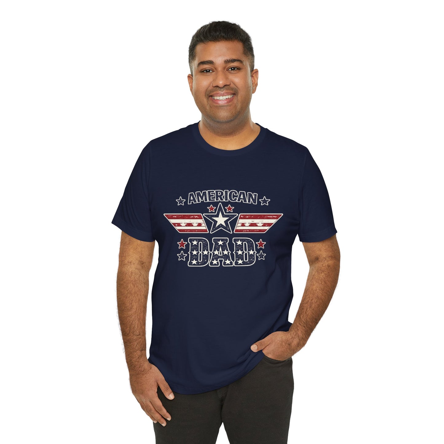 American Dad T-Shirt — Patriotic Fourth of July Tee for Dad